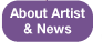 About Artist & News