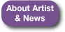 About Artist & News